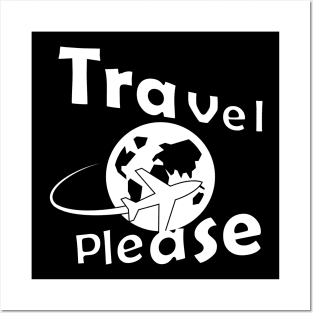 Travel Please Posters and Art